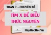 Tìm x để biểu thức nguyên, cách giải và bài tập vận dụng - Toán lớp 7 chuyên đề